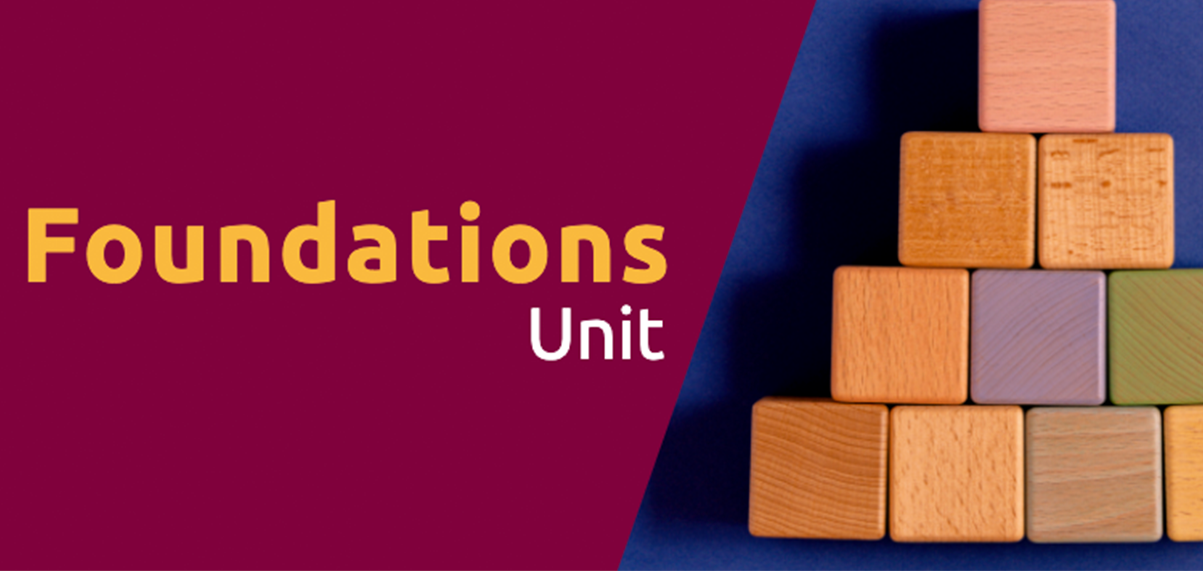 Foundations Unit